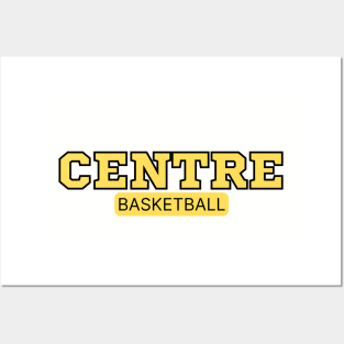 CENTRE BASKETBALL Posters and Art